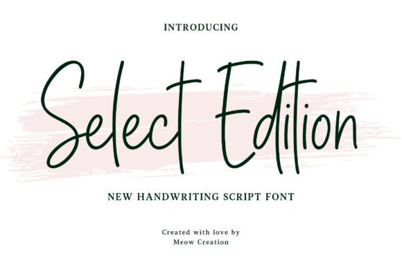 Select Edition: The Modern Handwritten Script for Authentic Design